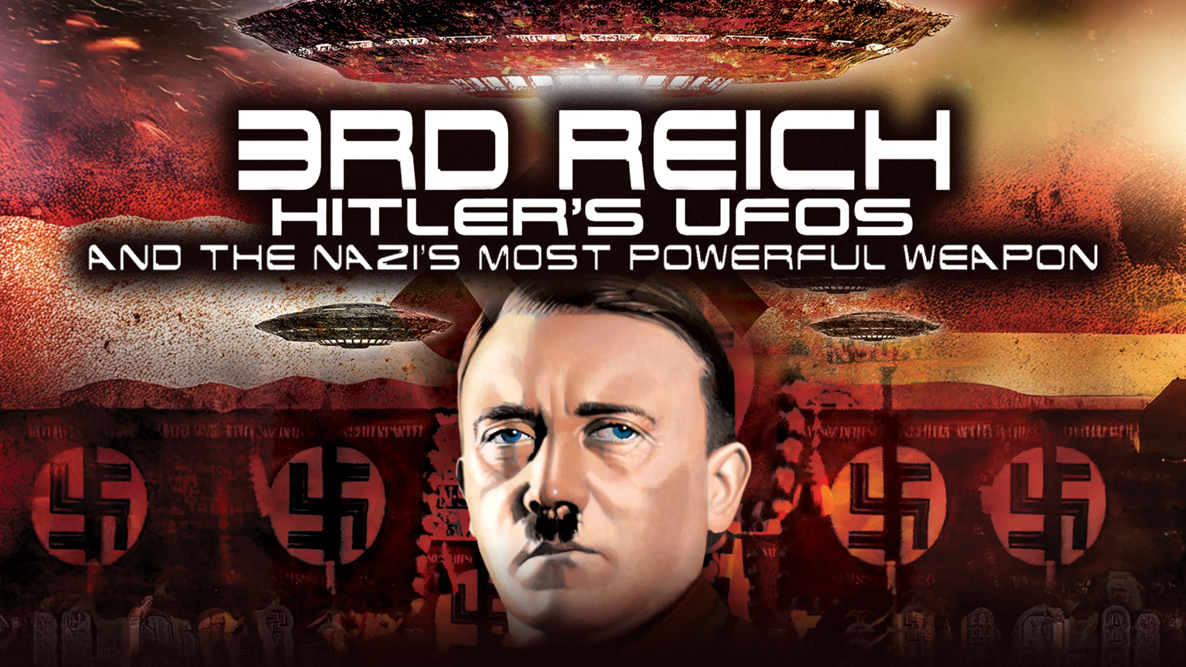 3rd Reich: Hitler's UFOs and the Nazi’s Most Powerful Weapon poster